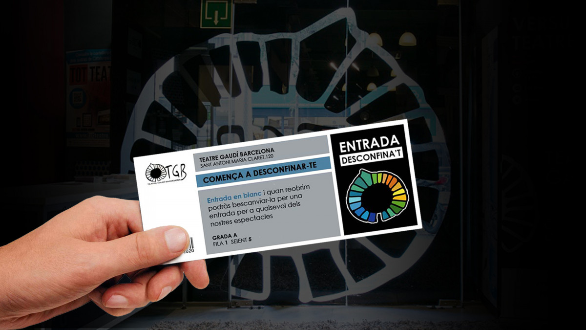 Teatro Desconfina't, entradas anticipadas para el Teatro Gaudí