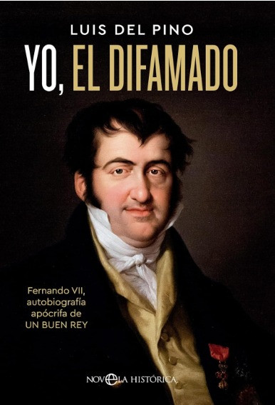 Luis del Pino reivindica la memoria de Fernando VII en “Yo, el Difamado”