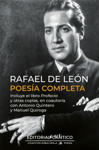 Cántico reedita la obra poética global de Rafael de León