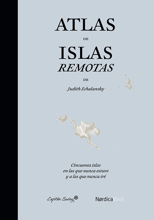 Cincuenta islas, casi todas desconocidas, en el “Atlas de islas remotas” de Judith Schalansky