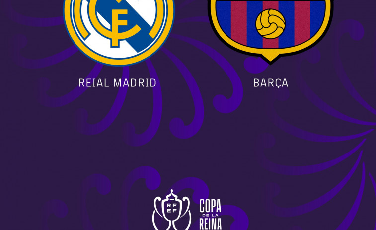 El sorteo de la Copa de la Reina depara un Barça-Real Madrid para las 'semis'