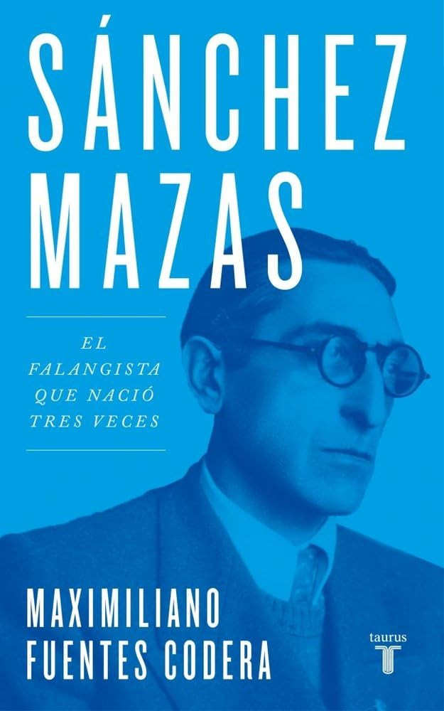 Libros.Sánchez Mazas,el falangista que nació tres veces
