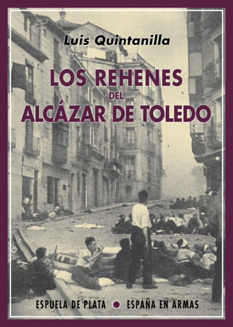 Luis Quintanilla desmitifica el asedio del Alcázar de Toledo al inicio de la guerra civil