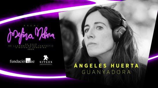 Ángeles Huerta triunfa en Sitges con el I Premio Josefina Molina al guion fantástico femenino