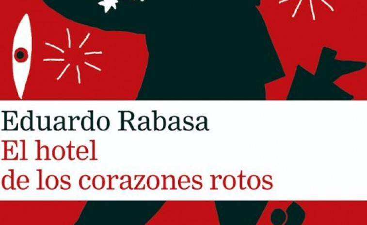 Eduardo Rabasa revive el paisaje humano de Ciudad de Méjico en “El hotel de los corazones rotos”