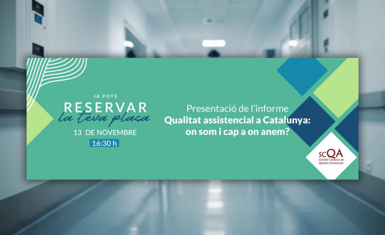 La sanidad catalana, bajo examen: un informe pionero de SCQA reflexiona sobre los retos de la calidad asistencial